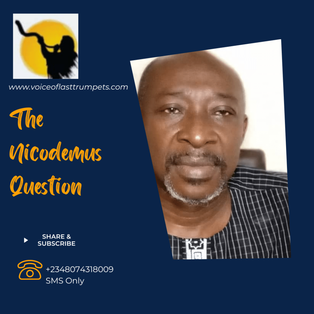 Watch “THE NICODEMUS QUESTION” on&nbsp;YouTube