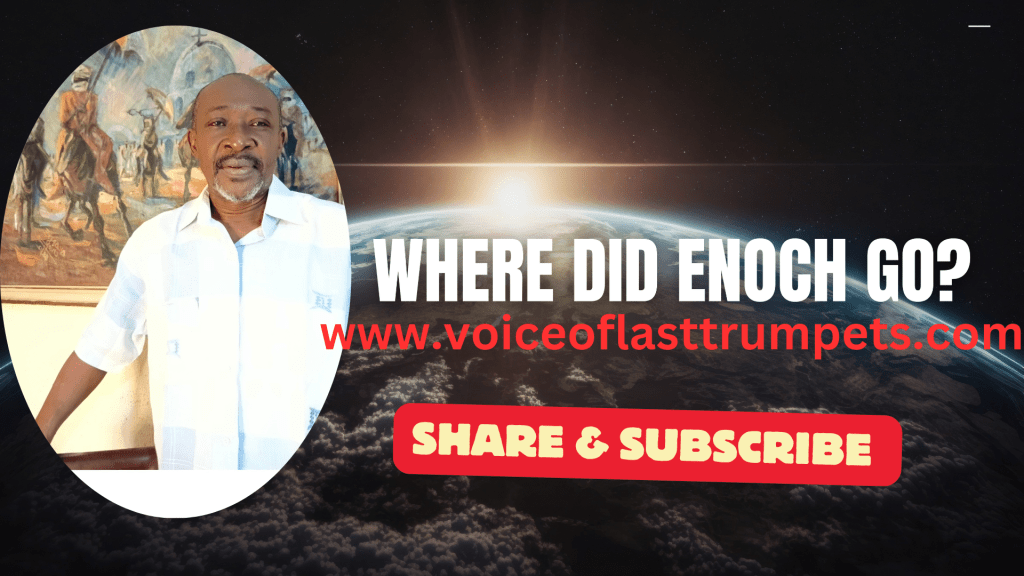 WHERE DID ENOCH&nbsp;GO?