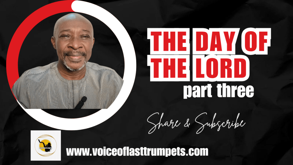 THE DAY OF THE LORD part&nbsp;three