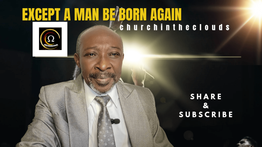 EXCEPT A MAN BE BORN AGAIN