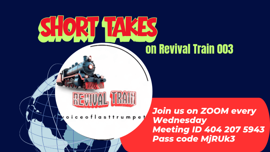 SHORT TAKES on Revival Train 003