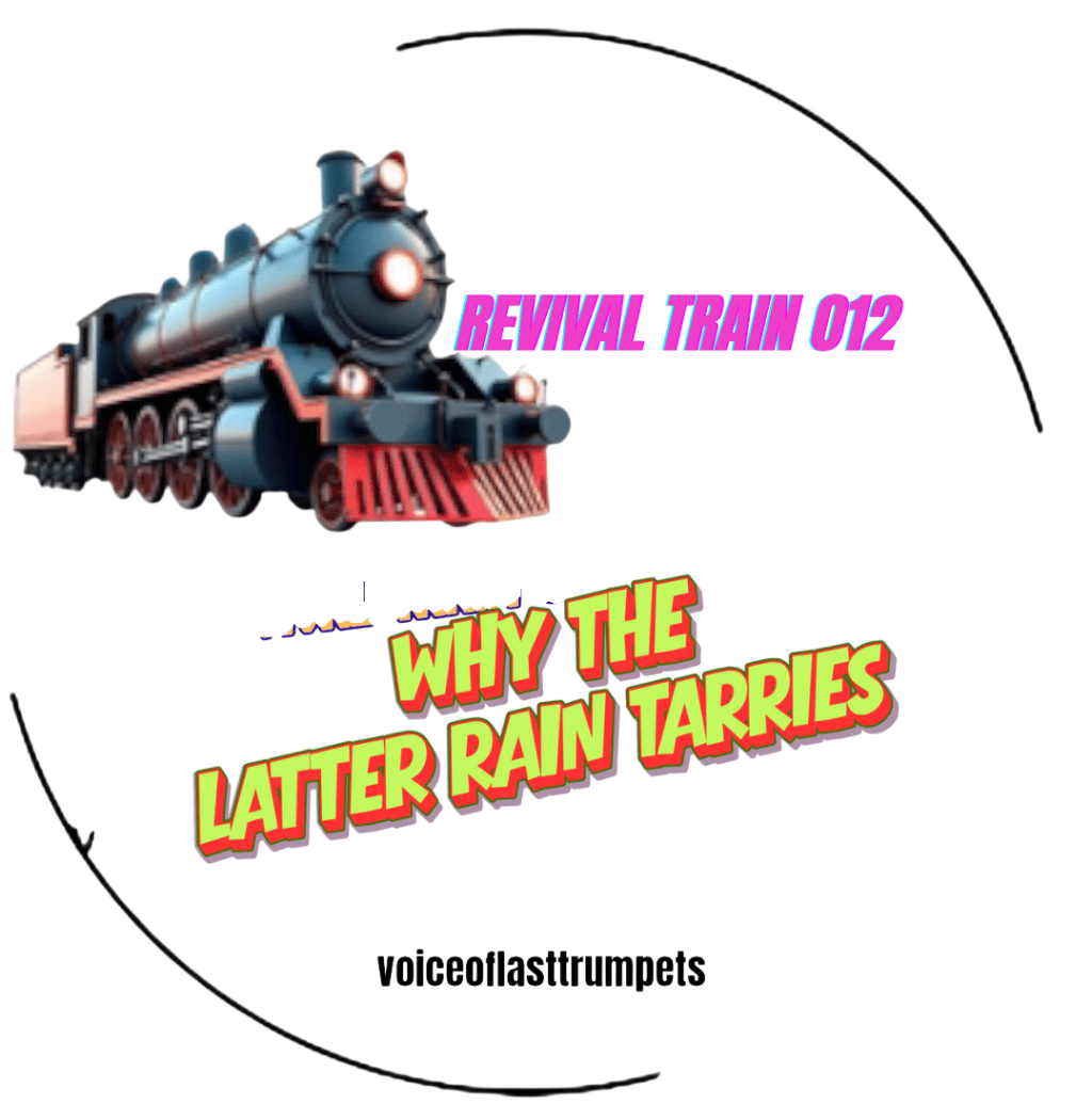 WHY THE LATTER RAIN&nbsp;TARRIES